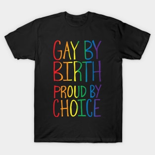 Gay By Birth T-Shirt